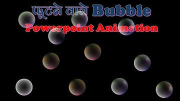 फूटनेवाले Bubble Powerpoint Animation | Bubbles Animation Powerpoint | Bubbles Powerpoint Animation