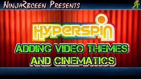 Hyperspin- Add Cinematics and Video Themes