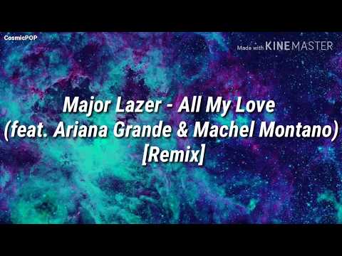 major-lazer---all-my-love-(ft.-ariana-grande-&-machel-montano)-remix-(tradução/legendado)
