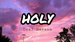 Deaf Havana - Holy (Lyrics)