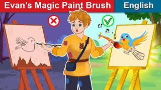 Evan's Magic Paint Brush 🖌 Bedtime stories 🌛 Fairy Tales For Teenagers | WOA Fairy Tales