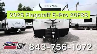 Brand New 2025 Flagstaff E-Pro 20FBS Travel Trailer @recreationusa