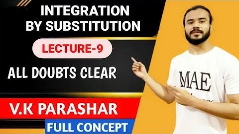 Integration by substitution | Vk parashar | lecture 9 | Diploma engineering students mathematics