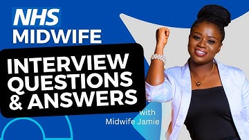 Midwife Interview Questions and Answers NHS UK | Pass your Midwifery Interviews