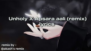 Unholy X Apsara aali Lyrics Resimi