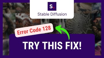How to Fix Stable Diffusion Error Code 128