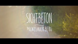 Sichtbeton - Prenzlauer Berg (prod. by Lunte)
