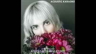 Hayley Williams - Roses/Lotus/Violet/Iris (Acoustic Karaoke) Acoustic Version #petalsforarmor