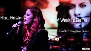A Week To Forget - I Lost Everything In An Illusion Ft.Nicola Warwick