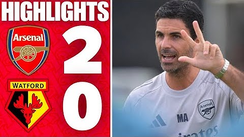 ARSENAL 2-0 WATFORD PRE SEASON FRIENDLY BEHIND CLOSED DOORS RESULT