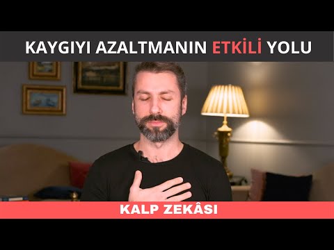 Video: Farkındalıkla Kaygıyı Azaltmanın 3 Yolu