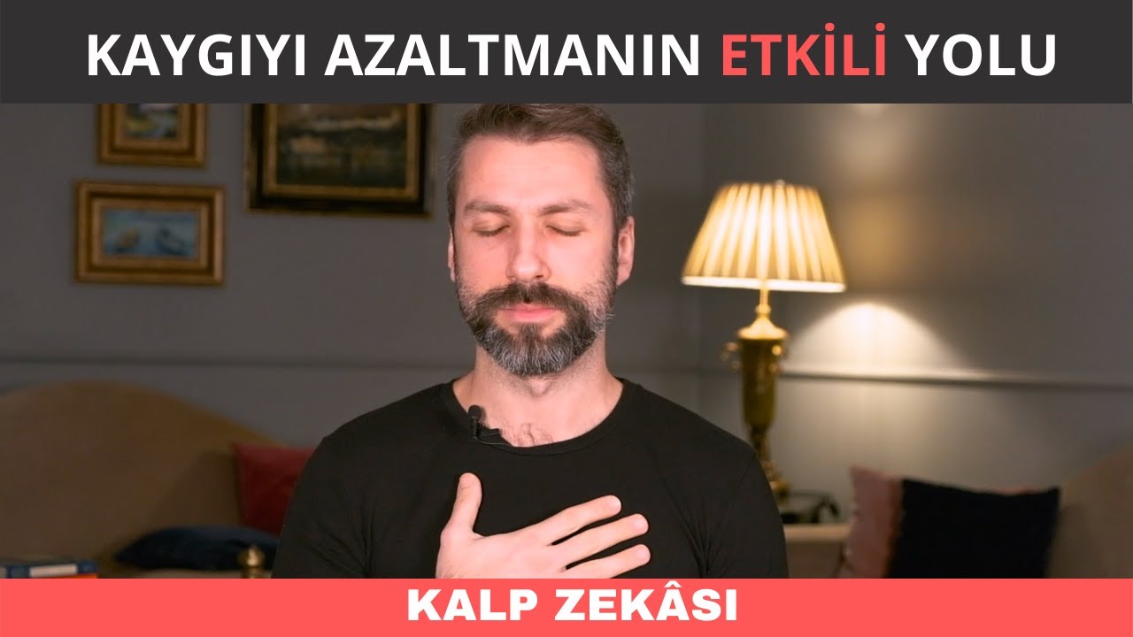 Kaygıyı Azaltmanın Etkili Yolu