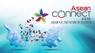 ASEAN CONNECT 2018: THE FUTURE OF BUSINESS