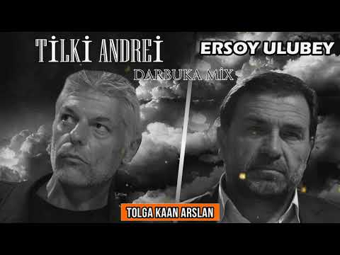 Tilki Andrei & Ersoy Ulubey Darbuka [MİX]