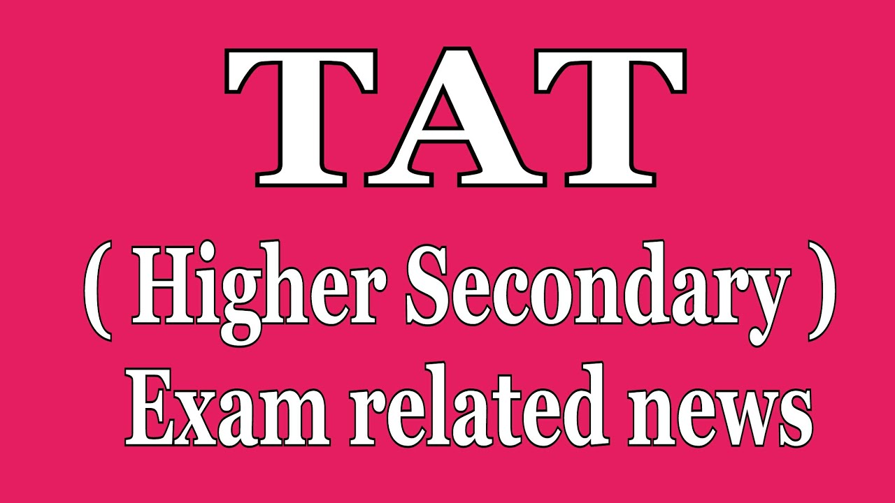 TAT (Higher secondary) Exam related news | 2018