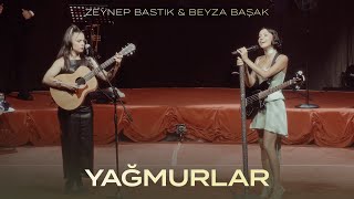 Yağmurlar (Harbiye Canlı) - Zeynep Bastık & Beyza Başak Resimi