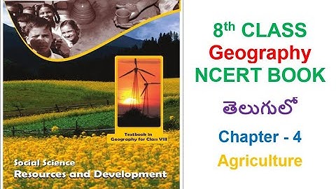 8th Class Geography Chapter-4 In Telugu || For all #UPSC, State Govt., SSC, Railways, NDA Exams etc.