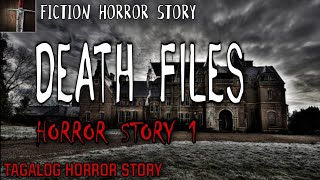 Death Files 1 Tagalog Horror Story Fiction Story