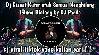 DJ DISAAT KUTERJATUH SEMUA MENGHILANG - ISTANA BINTANG SETIA BAND BY DJ PANDA VIRAL TIKTOK