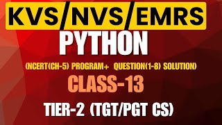 Python NCERT Ch-5 Programs & Questions (1-8) | KVS NVS EMRS | TGT PGT CS