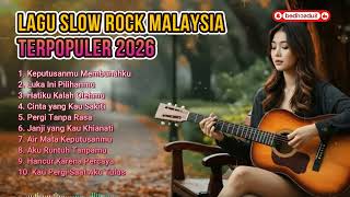 Download Lagu Slow Rock Melayu Viral Terbaik 2026 💔 Rindu Yang Tak Pulang  Temani Malam \u0026 Perjalanan MP3