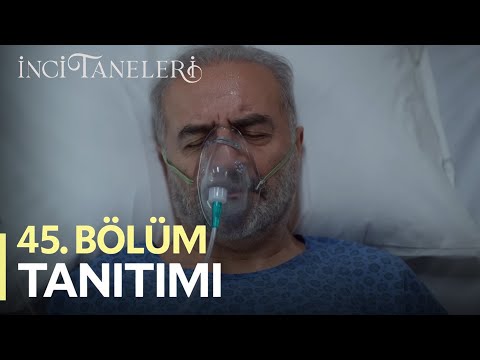 İnci Taneleri 45.Bölüm Fragmanı (Sezon Finali)