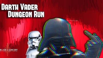 Blade and Sorcery Nomad - Darth Vader Dungeon Run!!