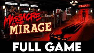MASSACRE AT THE MIRAGE - Full Game