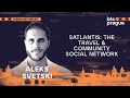 Satlantis: The Travel & Community Social Network — Aleksandar Svetski (BTC Prague 2024 Announcement)