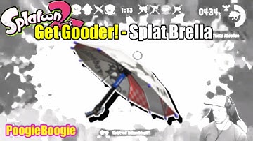 Get Gooder! | Splat Brella | Splatoon 2 for Beginners | How to Win