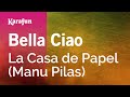 Bella ciao  la casa de papel manu pilas  karaoke version  karafun