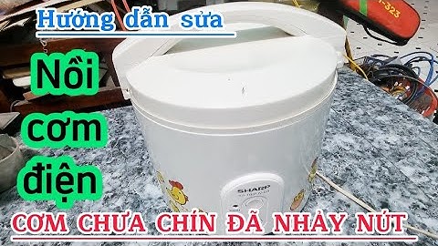 Hướng dẫn sửa nồi cơm điện sharp cơm chưa chín đã nhảy nút /Sáng Tạo Việt