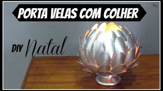 COMO FAZER PORTA VELAS COM COLHER