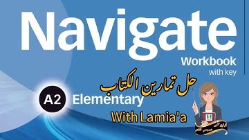 Navigate_A2_Elementary_Workbook_Unit 9 Answers | حل الوحدة التاسعة كتاب النشاط