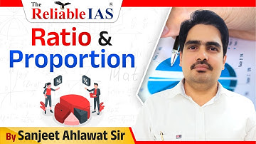 CSAT - Ratio & Proportion | UPSC CSAT Maths | CSAT IAS Prelims | By Sanjeet Ahlawat Sir @reliableias