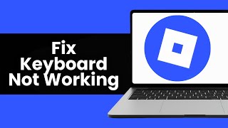 How To Fix Roblox Keyboard Not Working (EASY 2025)