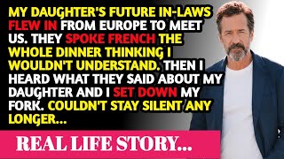 My Daughter Future In Laws Mocked Us in French Until I Answered Them Fluently | True Story
