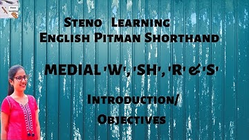 Medial "W" "SH" "R" & "S" in Stenography Introduction/Objective | Pitman Shorthand by Steno Learning