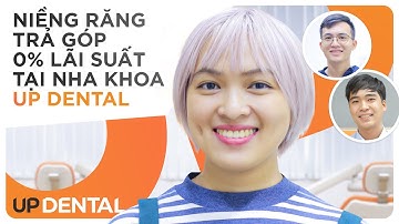 Niềng răng trả góp 0% lãi suất tại nha khoa Up Dental