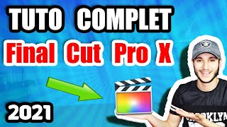 TUTO COMPLET FINAL CUT PRO X [2021]