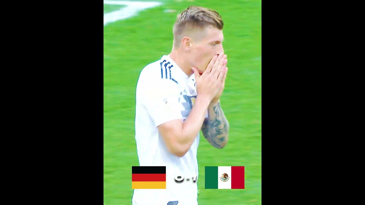 Germany Mexico 2018. 🔥