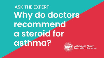 Why do Doctors Recommend a Steroid for Asthma?