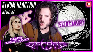 Before I Turn 'Shattered Moon' (Ft. Courtney Laplante) - 'Lovelorn' ALBUM REACTION / REVIEW