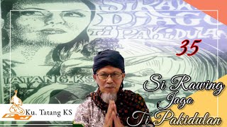 Si Rawing Jago ti Pakidulan - Dongéng Sunda Abah Awie. Séri ka 36