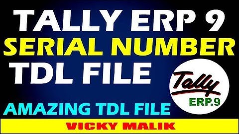 Amazing TDL - Tally Serial Number TDL File || Download Tally Latest TDL Files || #Tally TDL