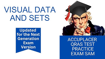 Accuplacer Test Prep - Free Visual Data & Sets Questions on the Next Generation Exam