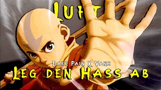 Dark Pain X Vanx - Luft (Leg den Hass ab) | Avatar Song | Anime Rap | Beat by: Elef D Beats