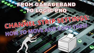 How to move and copy channel strip settings in Logic Pro
