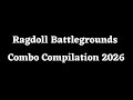 Ragdoll Battlegrounds Combo Compilation #2