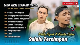 SELALU TERSIMPAN - VALDY NYONK FT ZINIDIN ZIDAN | MENGAPA KAU BERUBAH || LAGU POP TERPOPULER 2025